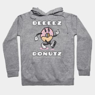 Deeeez Dontuz Hoodie